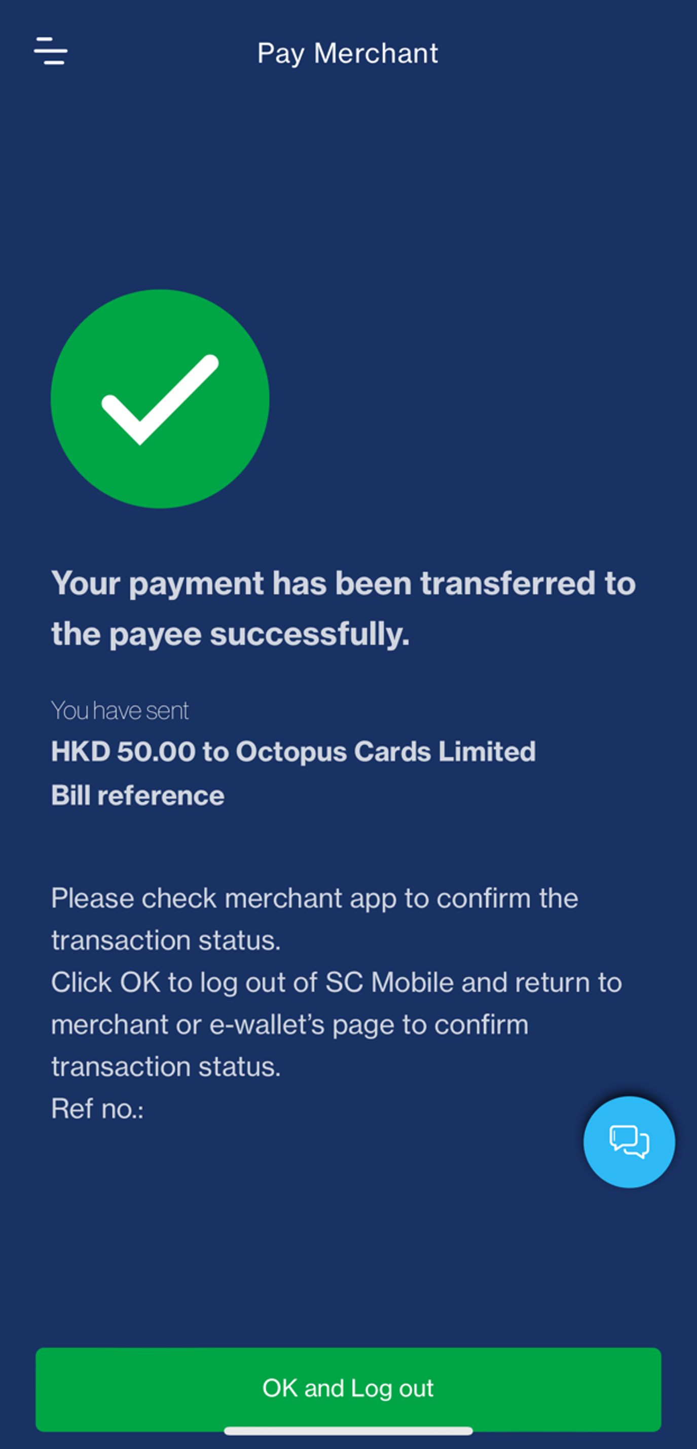 You can immediately know whether the top-up is successful. Tap ‘OK and Log out’ for returning to Octopus App.